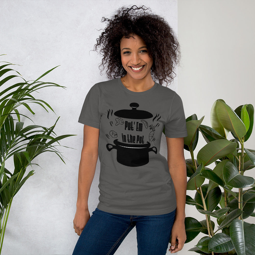 Put'em in the Pot Unisex T-Shirt