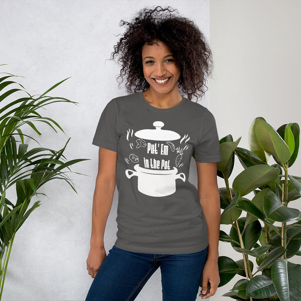 Put'em in the Pot Unisex T-Shirt