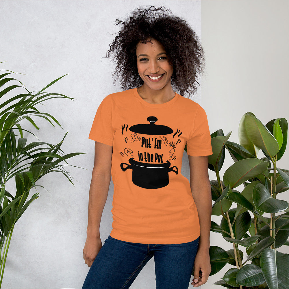 Put'em in the Pot Unisex T-Shirt