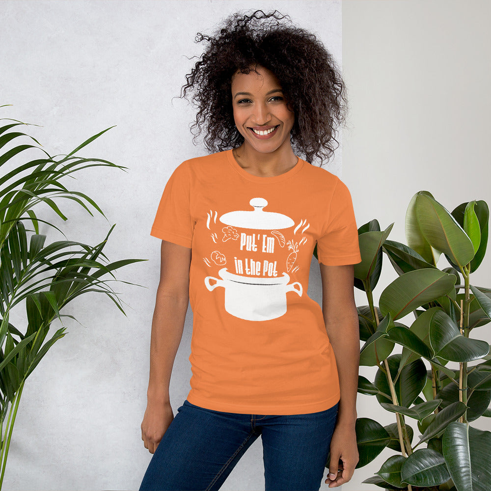 Put'em in the Pot Unisex T-Shirt
