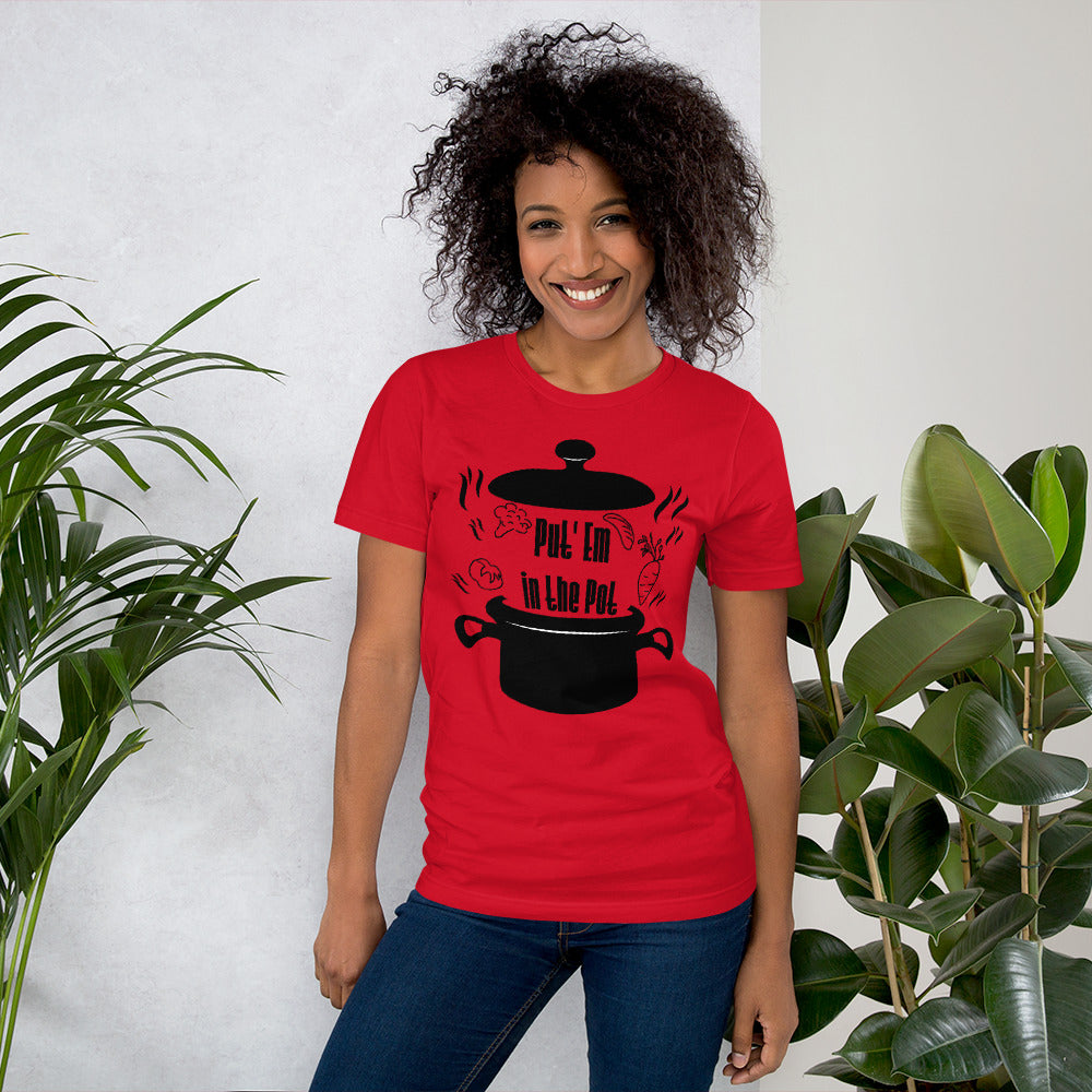 Put'em in the Pot Unisex T-Shirt