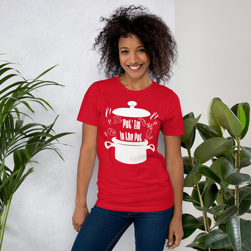 Put'em in the Pot Unisex T-Shirt