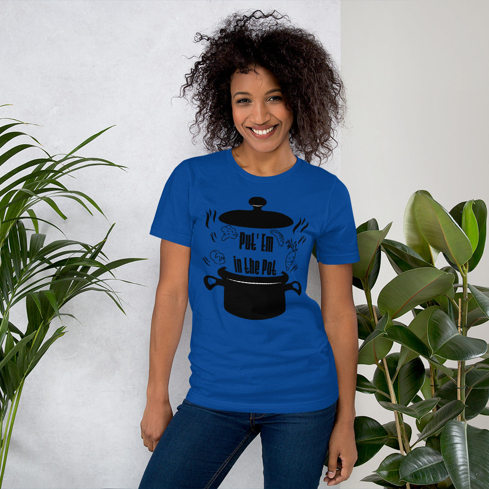 Put'em in the Pot Unisex T-Shirt